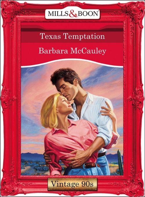 Texas Temptation (Mills &amp; Boon Vintage Desire): First edition