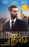 Billionaire Boss: The Billion Dollar Deal: An Outrageous Proposal / Matched to a Billionaire / A Business Engagement (9780263281736)