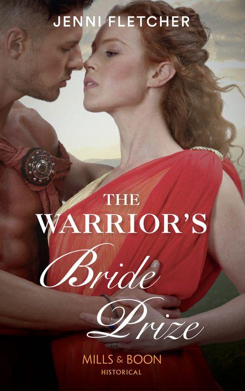 The Warrior&#39;s Bride Prize (Mills &amp; Boon Historical)