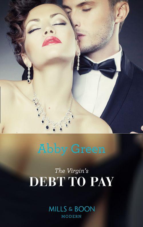 The Virgin&#39;s Debt To Pay (Mills &amp; Boon Modern)
