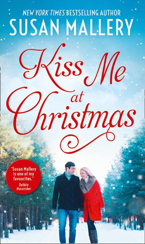 Kiss Me At Christmas: Marry Me at Christmas (Fool&#39;s Gold) / A Kiss in the Snow (Fool&#39;s Gold)