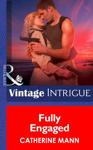 Wingmen Warriors - Fully Engaged (Mills &amp; Boon Intrigue) (Wingmen Warriors, Book 11): First edition