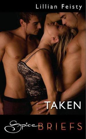 Taken (Mills &amp; Boon Spice Briefs): First edition