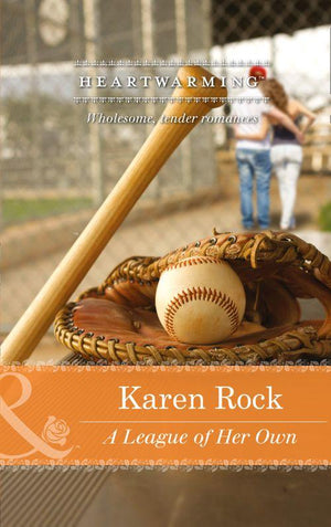 A League of Her Own (Mills &amp; Boon Heartwarming): First edition