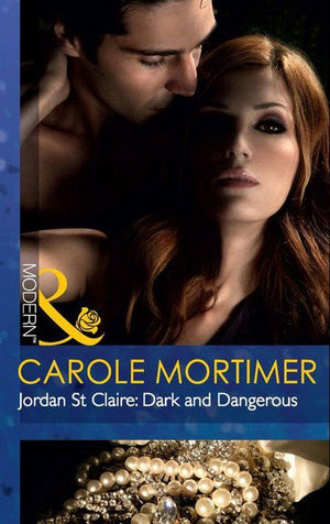 Jordan St Claire: Dark and Dangerous (Mills &amp; Boon Modern): First edition