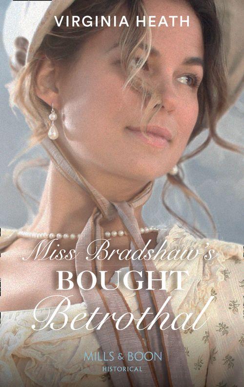 Miss Bradshaw's Bought Betrothal (Mills & Boon Historical) (9781474053372)