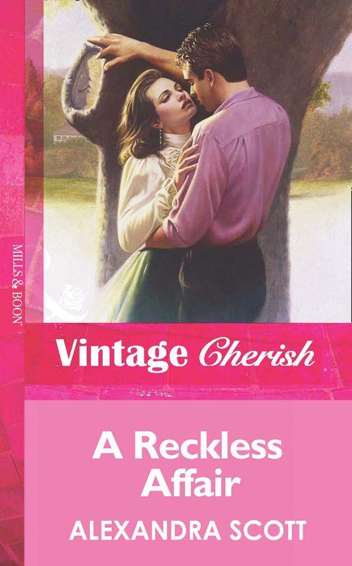 A Reckless Affair (Mills &amp; Boon Vintage Cherish): First edition