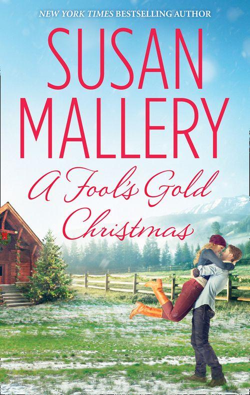A Fool&#39;s Gold Novel - A Fool&#39;s Gold Christmas (A Fool&#39;s Gold Novel, Book 9.5): First edition
