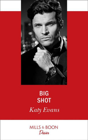 Big Shot (Mills &amp; Boon Desire)