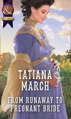 The Fairfax Brides - From Runaway To Pregnant Bride (Mills &amp; Boon Historical) (The Fairfax Brides, Book 3)