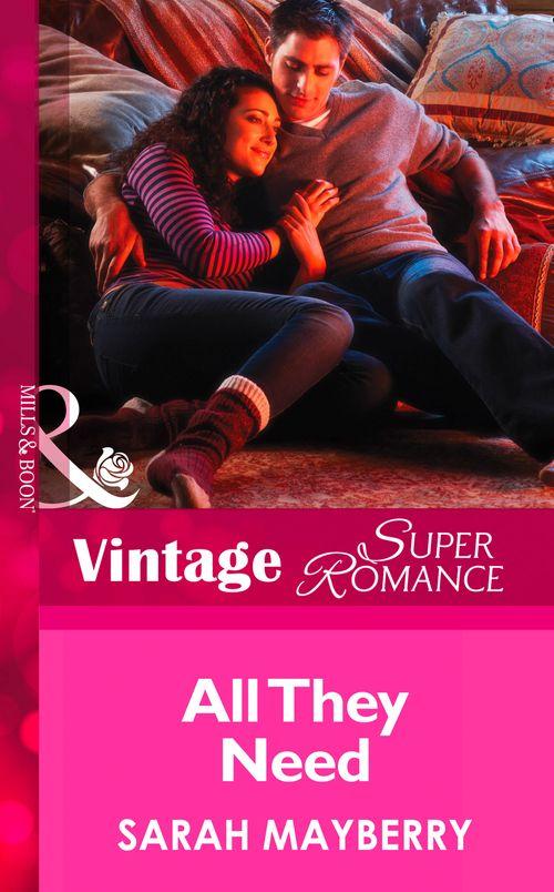 All They Need (Mills &amp; Boon Vintage Superromance): First edition