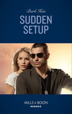 Crisis: Cattle Barge - Sudden Setup (Mills &amp; Boon Heroes) (Crisis: Cattle Barge, Book 1)