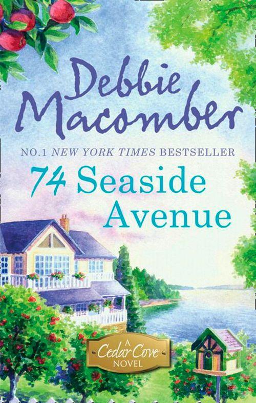 A Cedar Cove Novel - 74 Seaside Avenue (A Cedar Cove Novel, Book 7): First edition