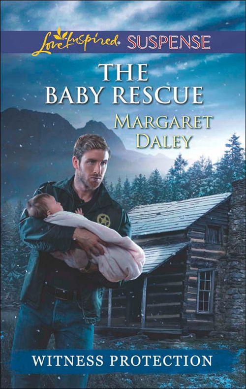 Witness Protection - The Baby Rescue (Mills &amp; Boon Love Inspired Suspense) (Witness Protection): First edition