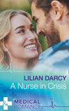 A Nurse In Crisis (Mills & Boon Medical) (9781474066280)