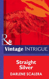 Straight Silver (Mills & Boon Intrigue) (Lipstick Ltd., Book 1): First edition (9781472034687)