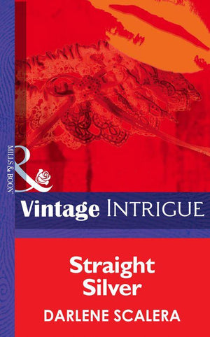 Straight Silver (Mills & Boon Intrigue) (Lipstick Ltd., Book 1): First edition (9781472034687)