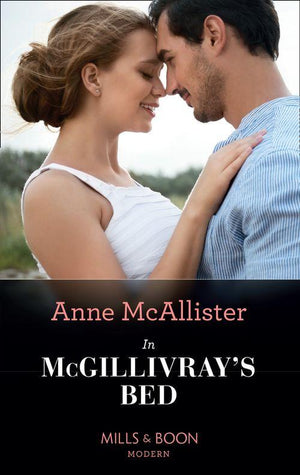 In Mcgillivray&#39;s Bed (Mills &amp; Boon Modern): First edition