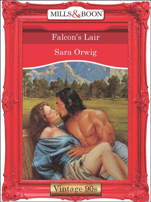 Falcon&#39;s Lair (Mills &amp; Boon Vintage Desire): First edition