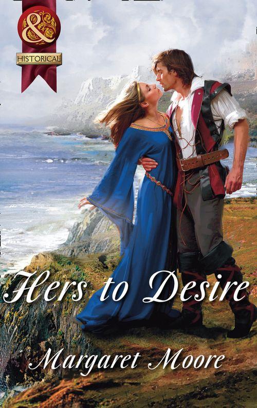 Hers to Desire (Mills &amp; Boon Superhistorical): First edition
