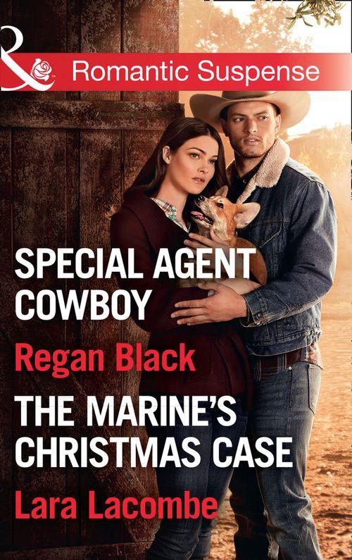 Killer Colton Christmas: Special Agent Cowboy (The Coltons of Shadow Creek) / The Marine&#39;s Christmas Case (The Coltons of Shadow Creek) (Mills &amp; Boon Romantic Suspense)