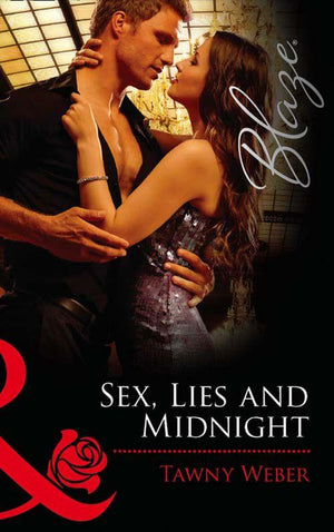 Sex, Lies and Midnight (Mills &amp; Boon Blaze): First edition