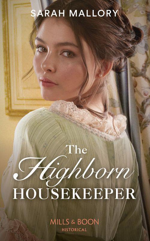 Saved from Disgrace - The Highborn Housekeeper (Mills &amp; Boon Historical) (Saved from Disgrace, Book 3)