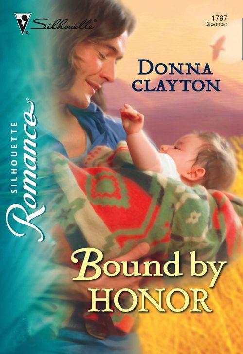 Bound by Honor (Mills &amp; Boon Silhouette): First edition