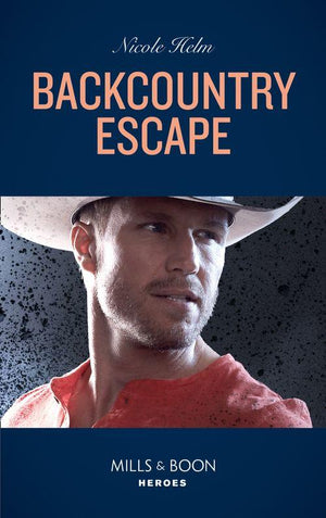 A Badlands Cops Novel - Backcountry Escape (Mills &amp; Boon Heroes) (A Badlands Cops Novel, Book 3)