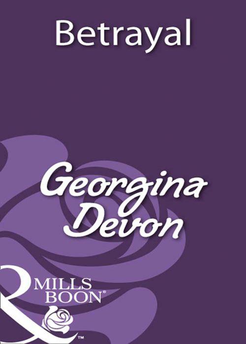Betrayal (Mills &amp; Boon Historical): First edition