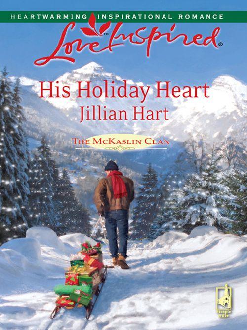 The McKaslin Clan - His Holiday Heart (Mills &amp; Boon Love Inspired) (The McKaslin Clan, Book 12): First edition