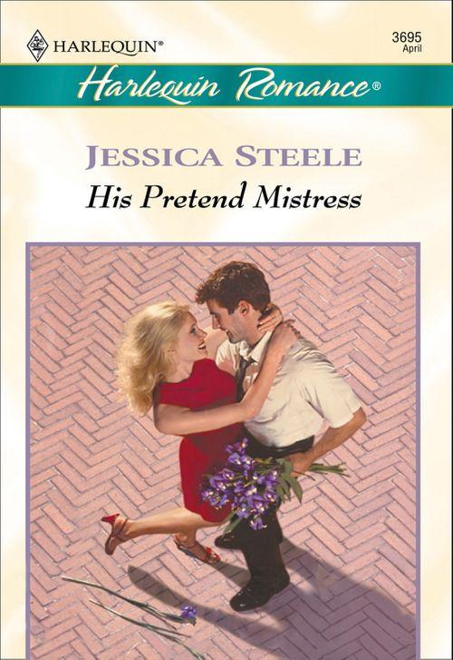 His Pretend Mistress (Mills &amp; Boon Cherish): First edition