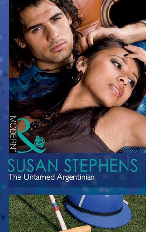 The Untamed Argentinian (Mills &amp; Boon Modern): First edition