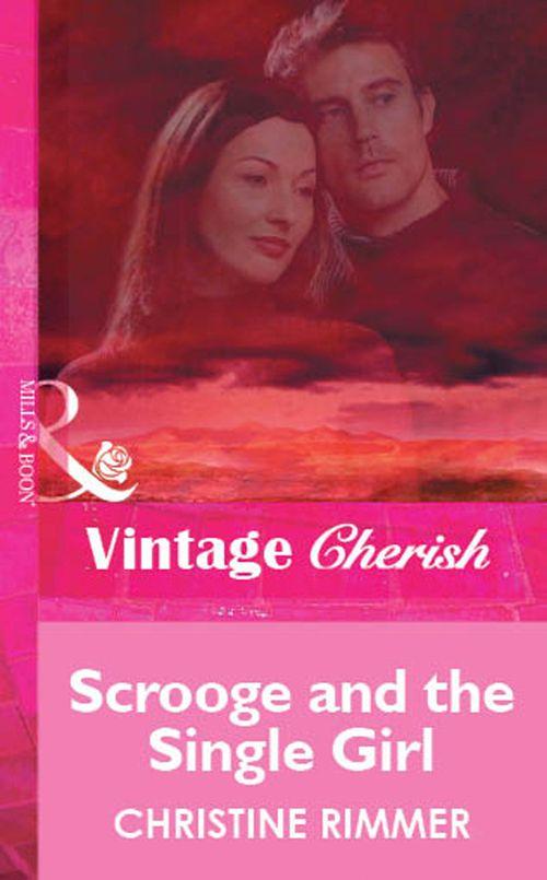 Scrooge and the Single Girl (Mills &amp; Boon Vintage Cherish): First edition