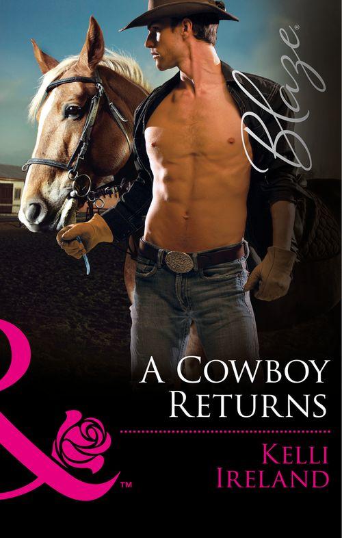 Wild Western Heat - A Cowboy Returns (Mills &amp; Boon Blaze) (Wild Western Heat, Book 1): First edition