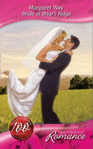 Barons of the Outback - Bride at Briar&#39;s Ridge (Mills &amp; Boon Romance) (Barons of the Outback, Book 2): First edition
