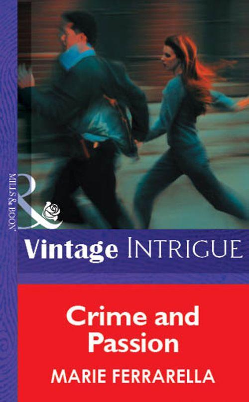 Crime And Passion (Mills &amp; Boon Vintage Intrigue): First edition