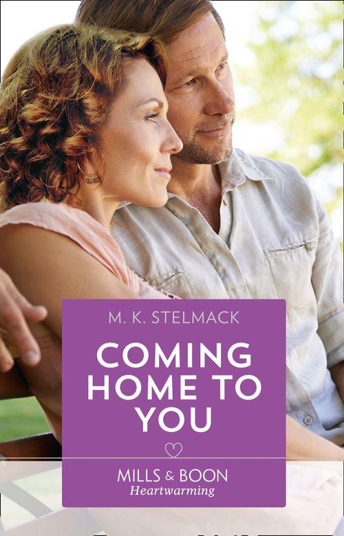 A True North Hero - Coming Home To You (Mills &amp; Boon Heartwarming) (A True North Hero, Book 3)