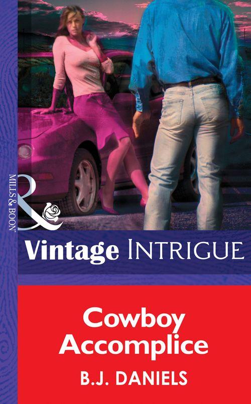 McCalls&#39; Montana - Cowboy Accomplice (Mills &amp; Boon Intrigue) (McCalls&#39; Montana, Book 2): First edition