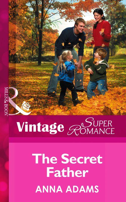 The Calvert Cousins - The Secret Father (Mills &amp; Boon Vintage Superromance) (The Calvert Cousins, Book 1): First edition