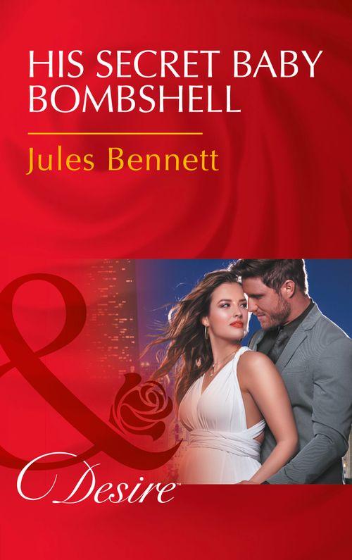 Dynasties: The Newports - His Secret Baby Bombshell (Mills &amp; Boon Desire) (Dynasties: The Newports, Book 4)