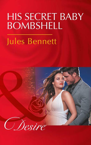 Dynasties: The Newports - His Secret Baby Bombshell (Mills &amp; Boon Desire) (Dynasties: The Newports, Book 4)