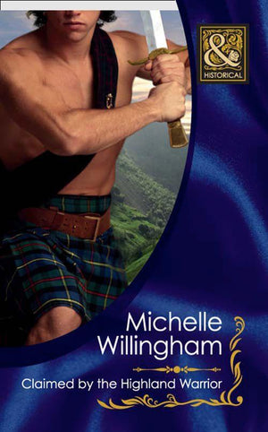 The MacKinloch Clan - Claimed by the Highland Warrior (Mills &amp; Boon Historical) (The MacKinloch Clan, Book 1): First edition