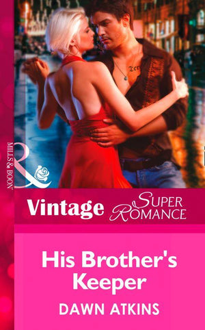 His Brother&#39;s Keeper (Mills &amp; Boon Vintage Superromance): First edition