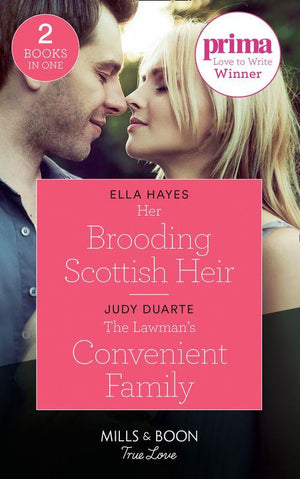Her Brooding Scottish Heir: Her Brooding Scottish Heir / The Lawman&#39;s Convenient Family (Mills &amp; Boon True Love)