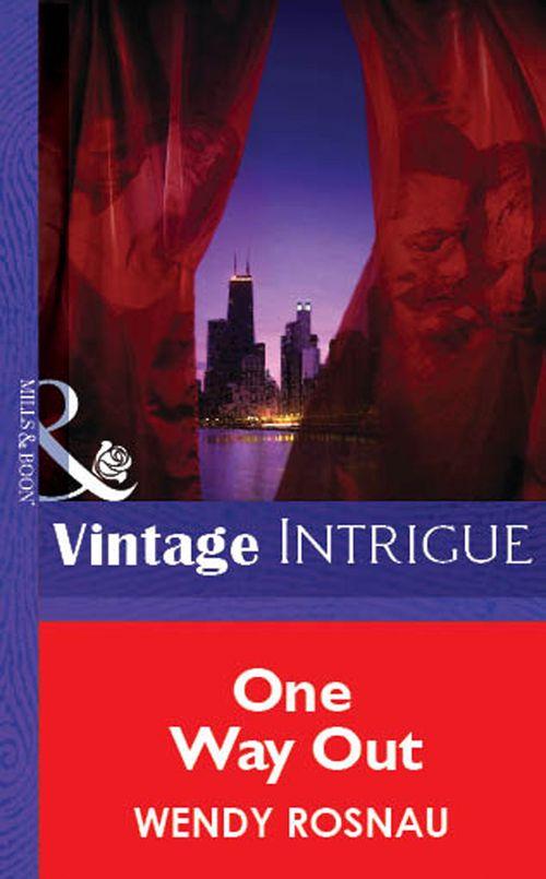 One Way Out (Mills &amp; Boon Vintage Intrigue): First edition