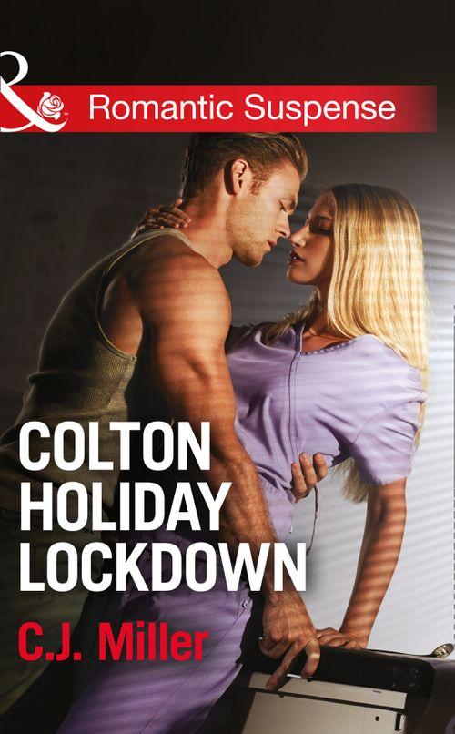 Colton Holiday Lockdown (Mills & Boon Romantic Suspense) (The Coltons: Return to Wyoming, Book 3): First edition (9781472099754)