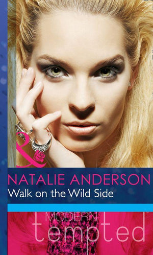 Walk on the Wild Side (Mills &amp; Boon Modern Heat): First edition