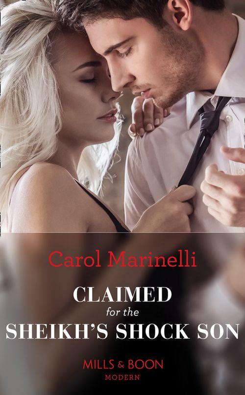 Secret Heirs of Billionaires - Claimed For The Sheikh&#39;s Shock Son (Mills &amp; Boon Modern) (Secret Heirs of Billionaires, Book 24)