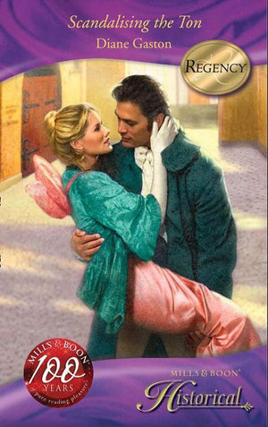 Scandalising the Ton (Mills &amp; Boon Historical): First edition